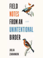 Field_Notes_from_an_Unintentional_Birder